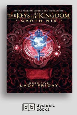 The Keys to the Kingdom (bk 5): Lady Friday by Garth Nix