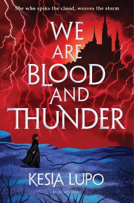 We Are Blood and Thunder by Kesia Lupo