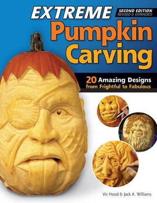 Extreme Pumpkin Carving, 2nd Edn Rev and Exp book