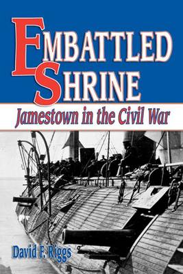 Embattled Shrine: Jamestown in the Civil War book