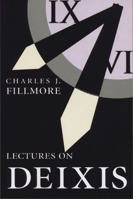 Lectures on Deixis by Charles J. Fillmore