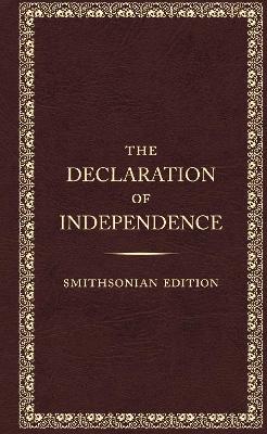 The Declaration of Independence - Smithsonian Edition book