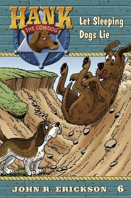 Let Sleeping Dogs Lie by John R Erickson