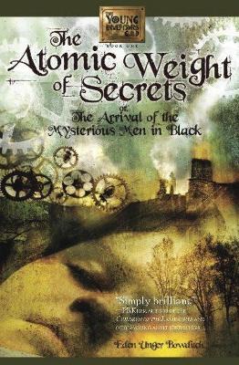 Atomic Weight of Secrets or the Arrival of the Mysterious Men in Black book