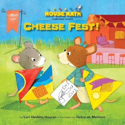 Cheese Fest!: Composing Shapes by Lori Haskins Houran