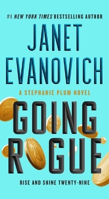 Going Rogue: Rise and Shine Twenty-Nine by Janet Evanovich