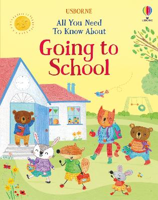 All You Need To Know About Going to School book