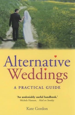 Alternative Weddings: A Practical Guide book