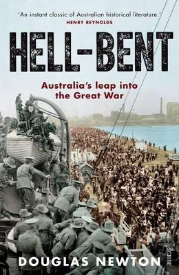 Hell-Bent: Australia's Leap Into The Great War book