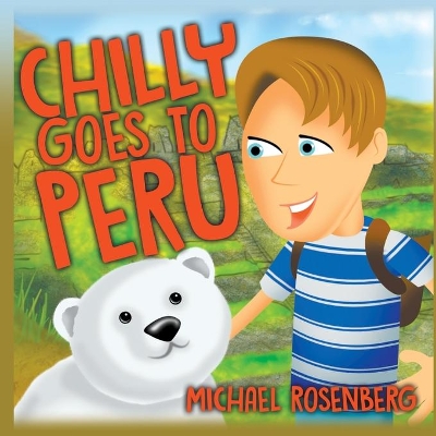 Chilly Goes to Peru book