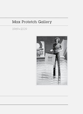 Max Protetch Gallery: 1969–2009 book