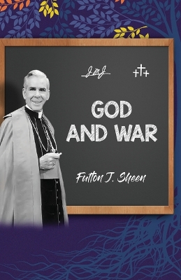 God and War by Fulton J Sheen