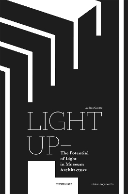 Light Up – The Potential of Light in Museum Architecture book