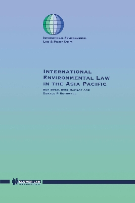International Environmental Law in the Asia Pacific by Ben Boer