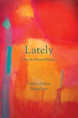 Lately: New and Selected Poems book