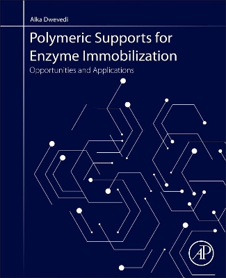 Polymeric Supports for Enzyme Immobilization: Opportunities and Applications book