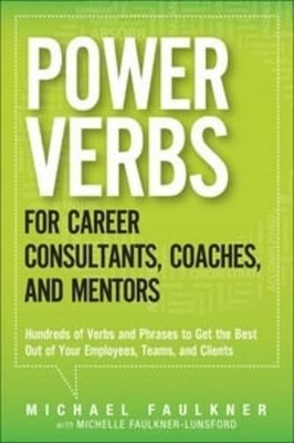 Power Verbs for Career Consultants, Coaches, and Mentors book