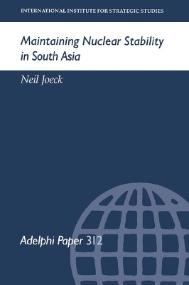 Maintaining Nuclear Stability in South Asia by Neil Joeck