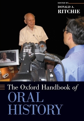 The Oxford Handbook of Oral History by Donald A. Ritchie