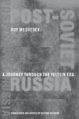 Post-Soviet Russia by Roy A. Medvedev