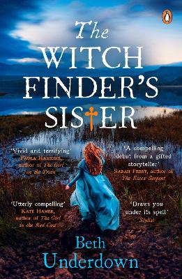 The The Witchfinder's Sister: A haunting historical thriller perfect for fans of The Familiars and The Dutch House by Beth Underdown