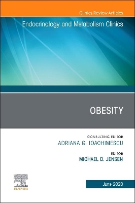 Obesity, An Issue of Endocrinology and Metabolism Clinics of North America: Volume 49-2 book