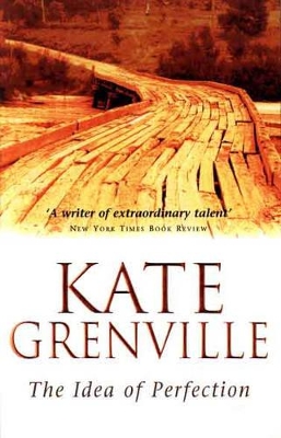 The The Idea of Perfection by Kate Grenville