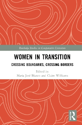 Women in Transition: Crossing Boundaries, Crossing Borders by Maria-José Blanco