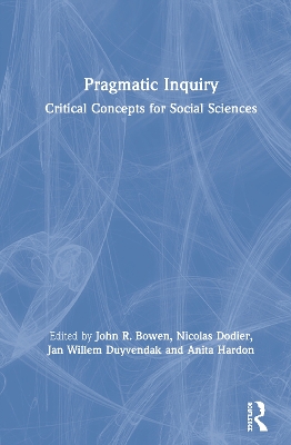 Pragmatic Inquiry: Critical Concepts for Social Sciences book