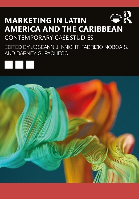 Marketing in Latin America and the Caribbean: Contemporary Case Studies book