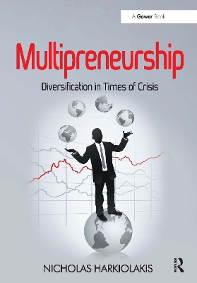 Multipreneurship: Diversification in Times of Crisis by Nicholas Harkiolakis