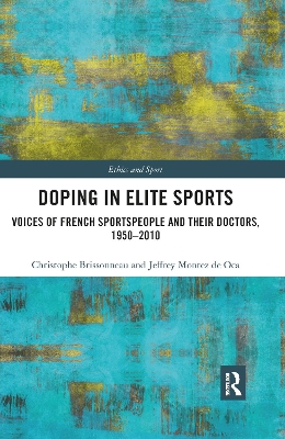 Doping in Elite Sports: Voices of French Sportspeople and Their Doctors, 1950-2010 book