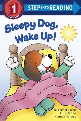 Sleepy Dog, Wake Up! Step into Reading Lvl 1 book