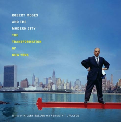 Robert Moses and the Modern City book