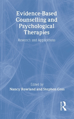 Evidence-based Counselling and Psychological Therapies by Nancy Rowland