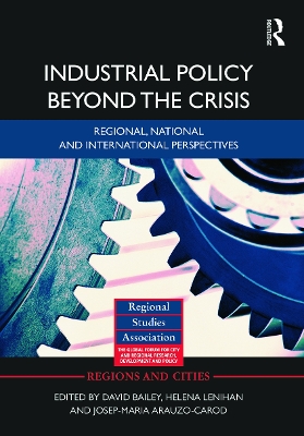 Industrial Policy Beyond the Crisis by David Bailey