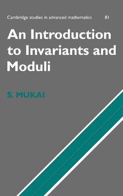 An Introduction to Invariants and Moduli by Shigeru Mukai