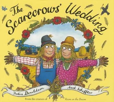 The The Scarecrows' Wedding by Julia Donaldson