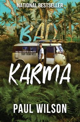 Bad Karma: The True Story of a Mexico Trip from Hell by Paul Wilson