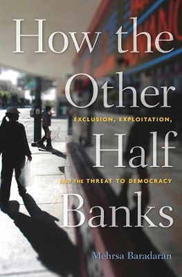 How the Other Half Banks by Mehrsa Baradaran