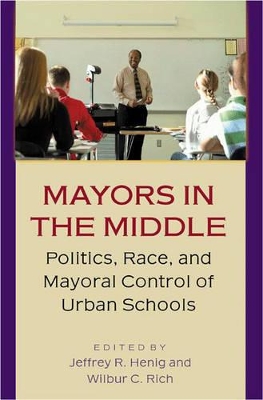 Mayors in the Middle by Jeffrey R. Henig