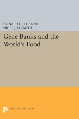 Gene Banks and the World's Food by Donald L. Plucknett