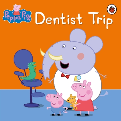 Peppa Pig: Dentist Trip book