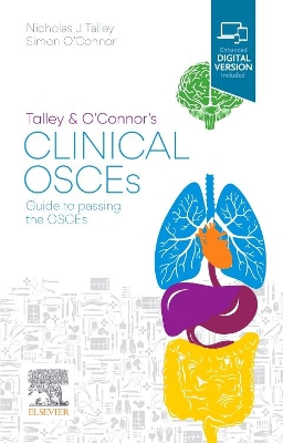 Talley and O'Connor's Clinical OSCEs: Guide to Passing the OSCEs by Nicholas J Talley