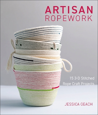 Artisan Ropework: 15 3-D Stitched Rope Craft Projects book