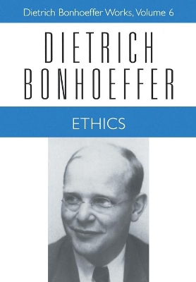 Ethics by Dietrich Bonhoeffer