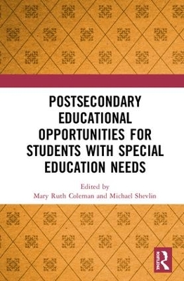 Postsecondary Educational Opportunities for Students with Special Education Needs by Mary Ruth Coleman