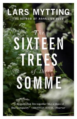 The The Sixteen Trees of the Somme by Lars Mytting