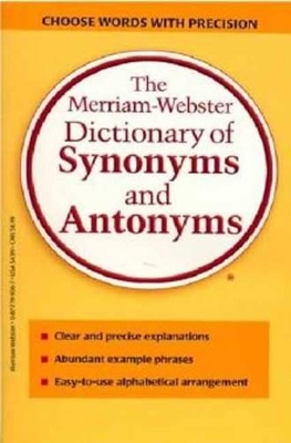 The Merriam-Webster Dictionary of Synonyms and Antonyms book