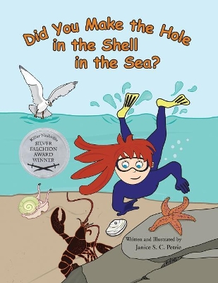 Did You Make the Hole in the Shell in the Sea? by Janice S C Petrie